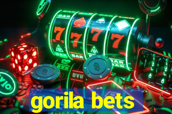 gorila bets